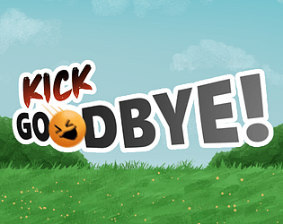 Kick Goodbye!