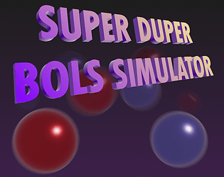 SUPER DUPER BOLS SIMULATOR