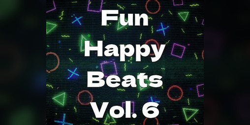 Cover image for Fun Happy Beats Vol. 6 (Electronic Music)