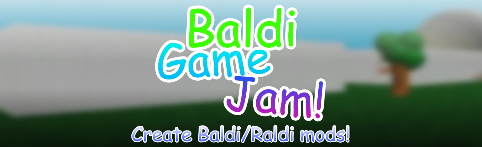 Baldi Game Jam Banner Baldi Game Jam Banner