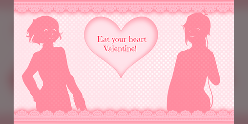 Cover image for Eat your heart Valentine! ( OLD non-Canon)