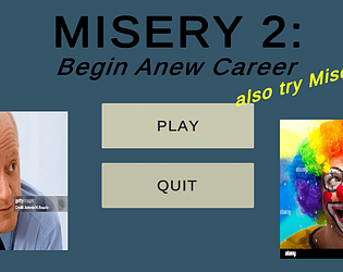 Misery 2: Begin Anew Career