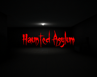 Haunted Asylum Prototype & Demo