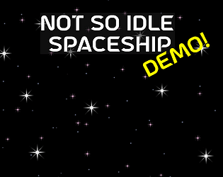 Not So Idle Spaceship Demo