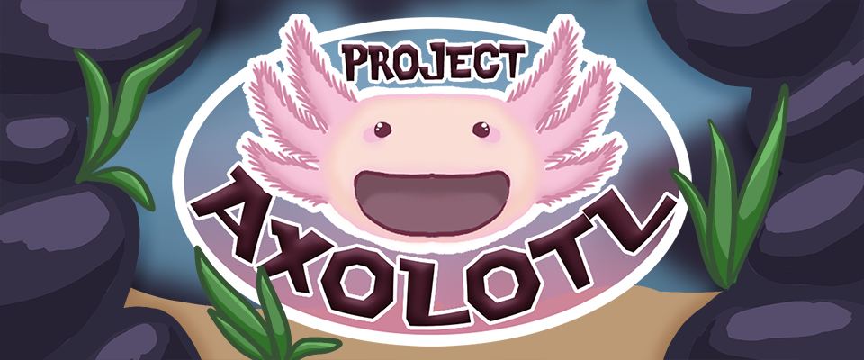 Project Axolotl