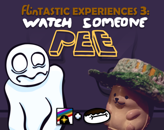 Cover image for FLINTASTIC EXPERIENCES: WATCH SOMEONE PEE