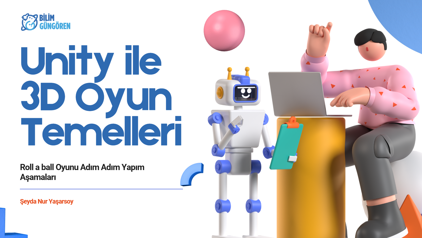 Bilim Güngören 3D Oyun Yapıyoruz