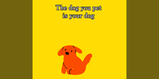 Cover image for The dog you pet is your dog