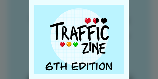 Cover image for Traffic Zine [6th Edition]