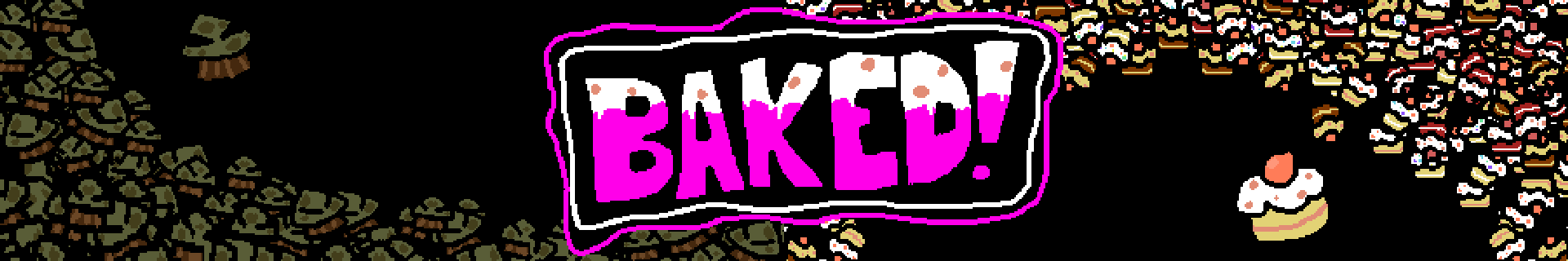 BAKED! Crumbs of Chaos: Playable Teaser (0.0.3d)