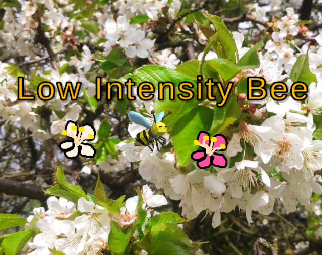 Low Intensity Bee