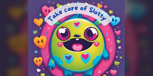 Cover image for Take care of Slotty