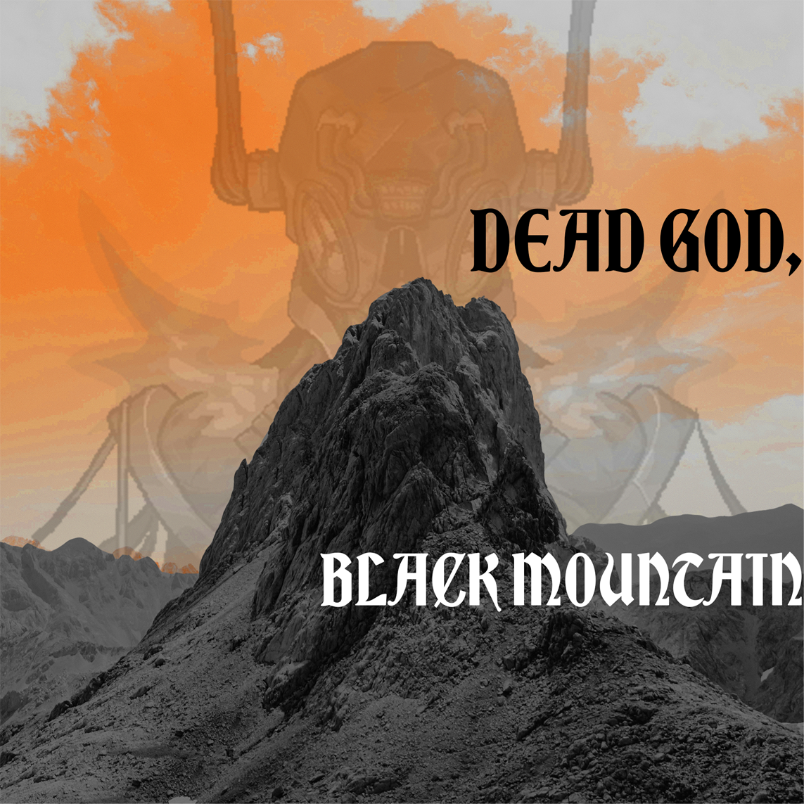Dead God, Black Mountain
