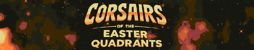 Corsairs of the Easter Quadrants