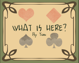 What Is Here?   - ‘What is Here?’ is a game about building a myth around a being through a community’s eyes. 