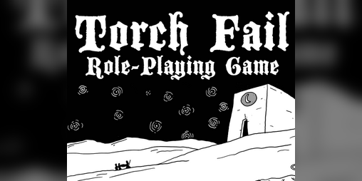 Cover image for Torch Fail: An OSR Role-Playing Game