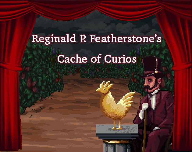 Reginald P. Featherstone's Cache of Curios (DCJam 2025)