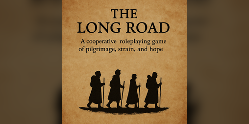 Cover image for The Long Road A cooperative, GM-less roleplaying game of medieval pilgrimage.