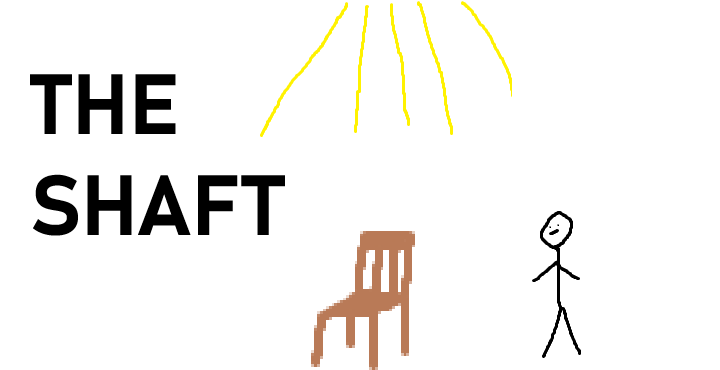 The Shaft