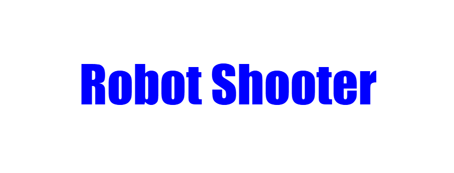 Robot Shooter