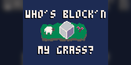Cover image for Who's Block'n My Grass?