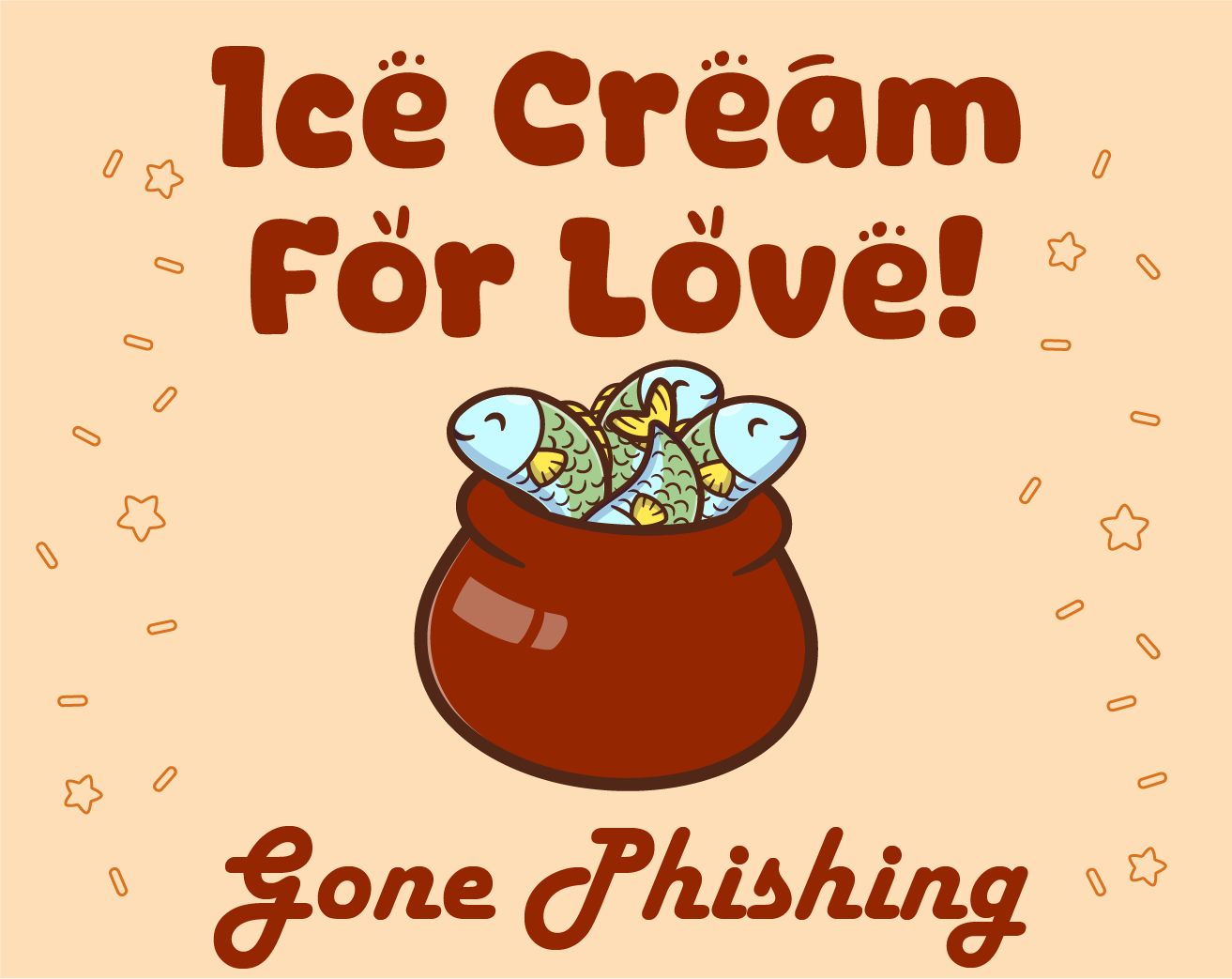Ice Cream For Love!: Gone Phishing