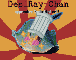 DesiRay-chan, apprentice sushi master