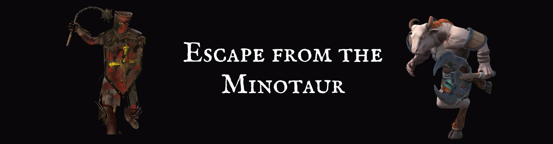 Escape from the Minotaur