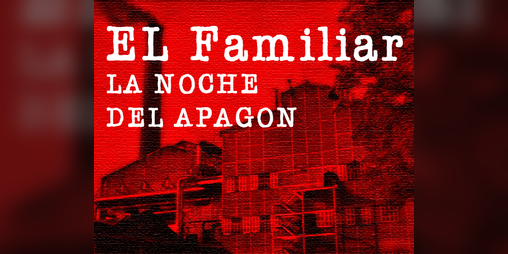 Cover image for El Familiar: la noche del apagón