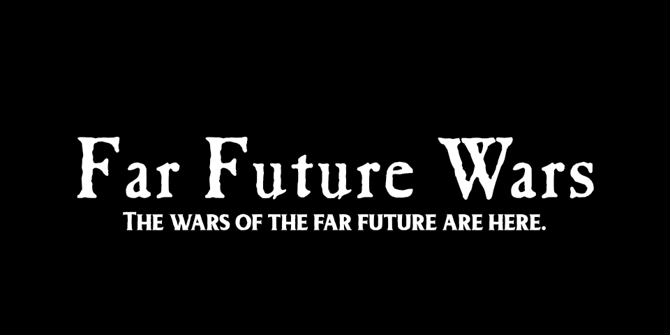 Far Future Wars