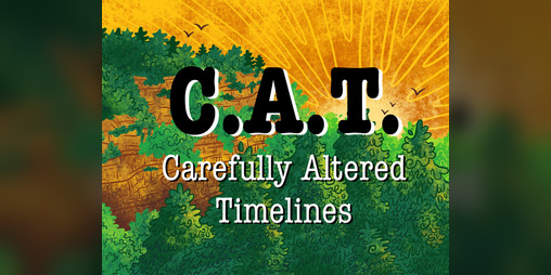 Cover image for CAT - Carefully Altered Timelines