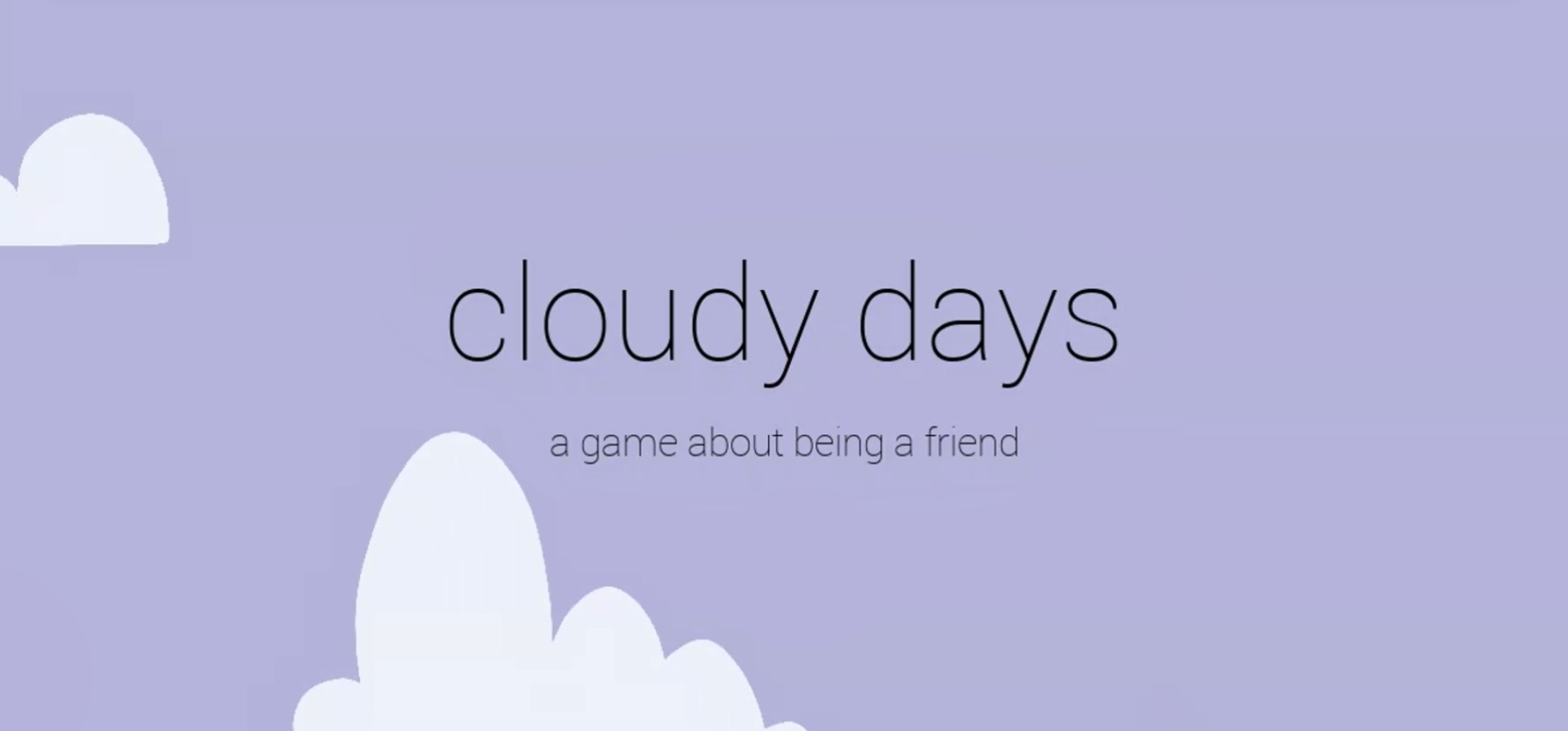 cloudy days