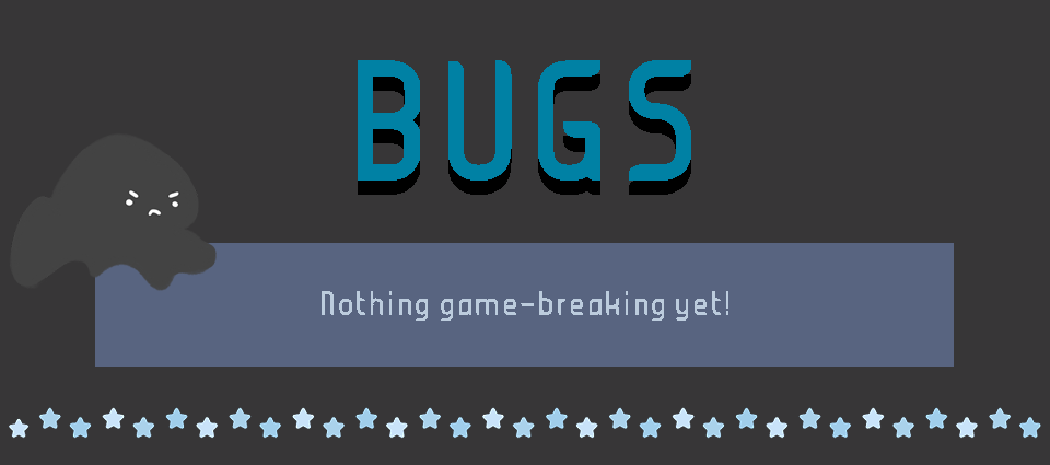 No game breaking bugs yet