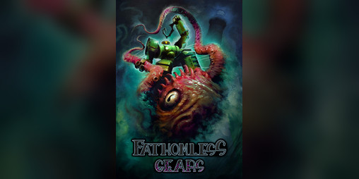Cover image for FATHOMLESS GEARS