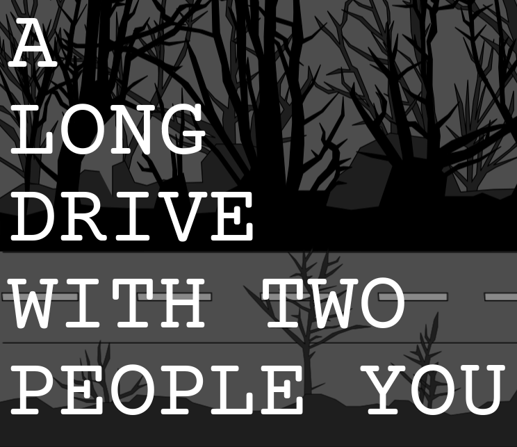 Cover image for A LONG DRIVE WITH TWO PEOPLE YOU HATE