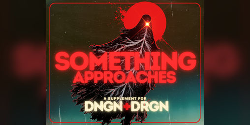 Cover image for DNGN+DRGN: SOMETHING APPROACHES