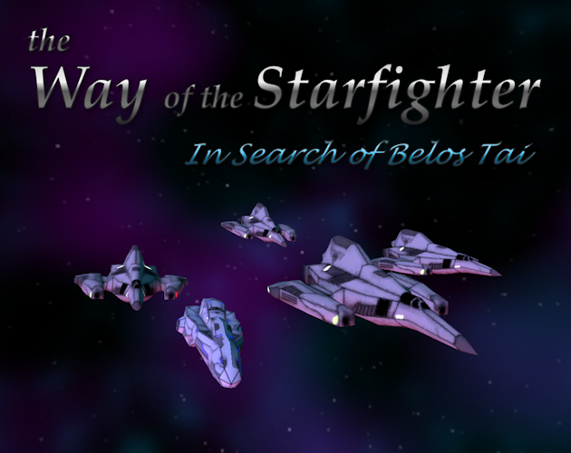 The Way of the Starfighter: In Search of Belos Tai