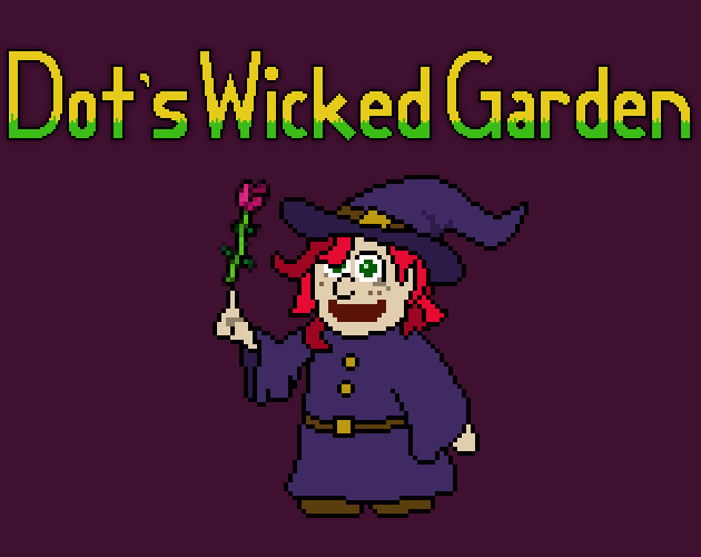 Dot's Wicked Garden