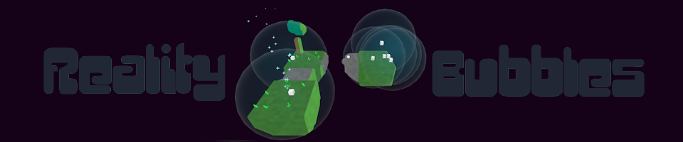 Reality Bubbles