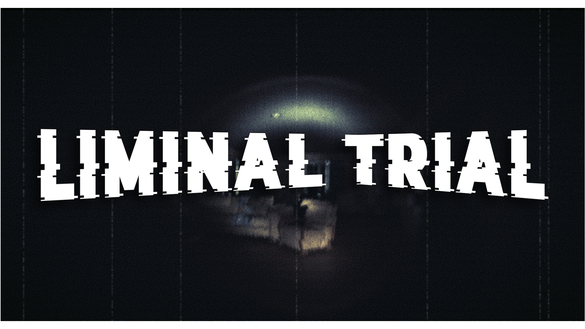 Liminal Trial