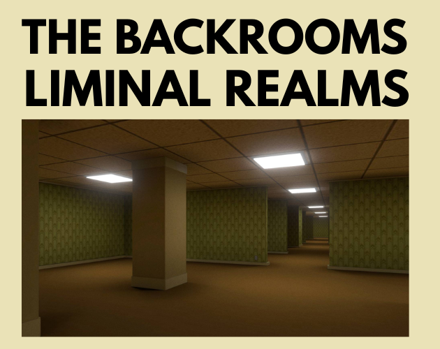 Cover image for The Backrooms - Liminal Realms