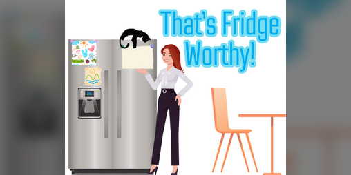 Cover image for That's Fridge Worthy!