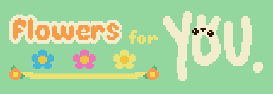 Flowers For You.