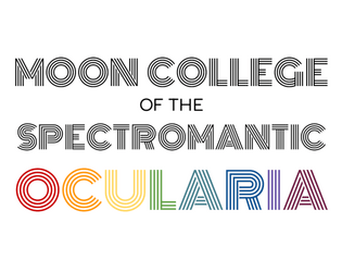 MOON COLLEGE OF THE SPECTROMANTIC OCULARIA   - A Sci-Fantasy Toybox Puzzle Dungeon evoking Zelda & Myst 