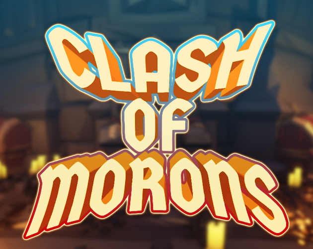 Clash of Morons