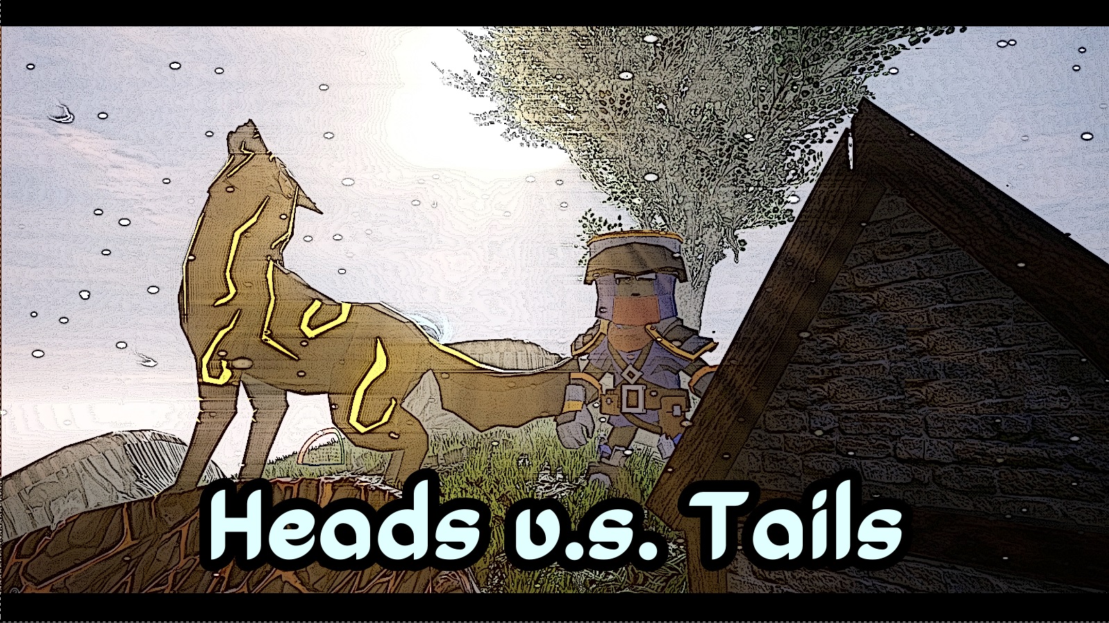 Heads v.s. Tails