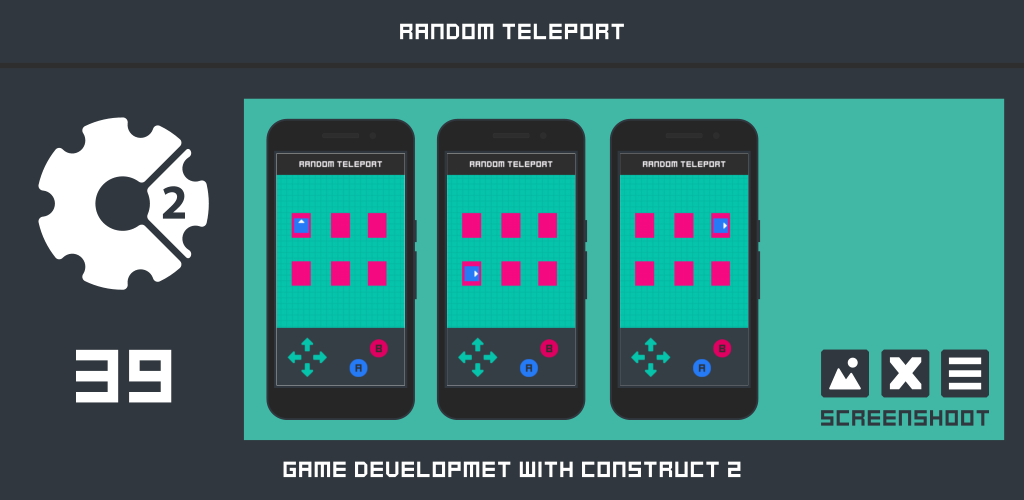 Construct 2: Random Teleport