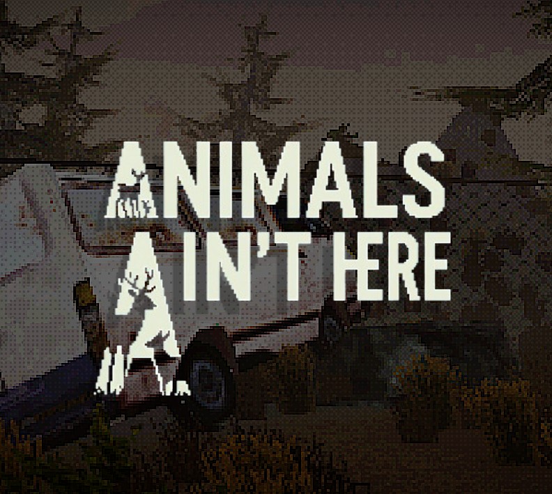 Animals Ain't Here cover