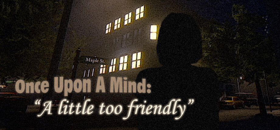 Once Upon A Mind - A Little Too Friendly