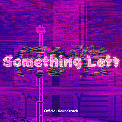 Something Left - Original Soundtrack